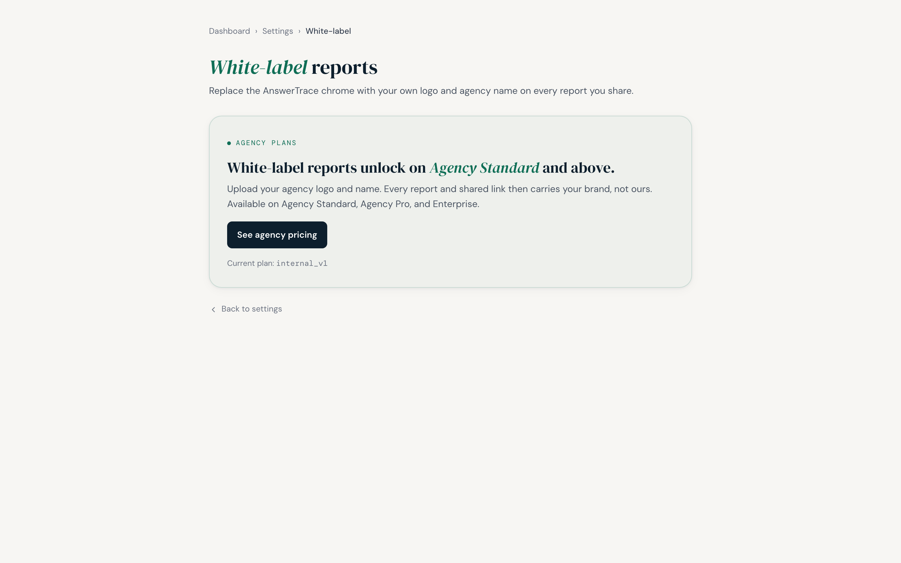 The White-label reports settings page. Agency Standard and Enterprise customers upload their agency logo and name to replace the AnswerTrace chrome on every shared report.